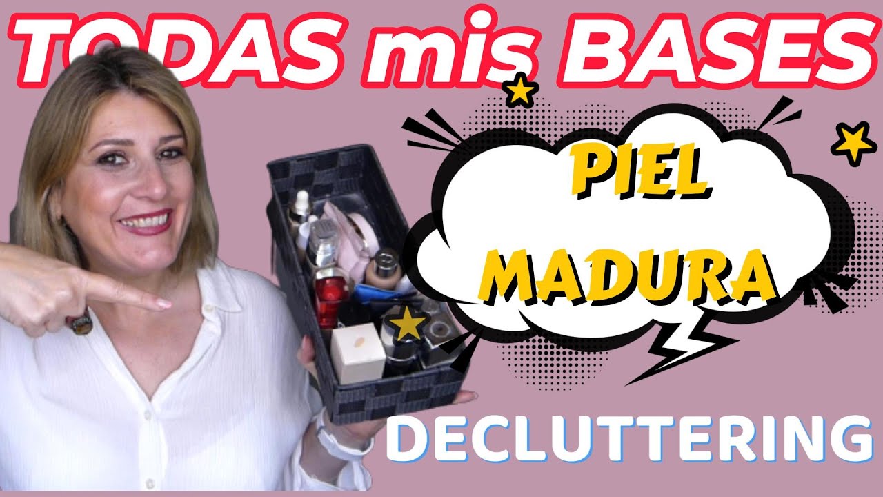 🔥TODAS mis BASES de MAQUILLAJE 🧴piel MADURA DECLUTTERING 🤦🏼