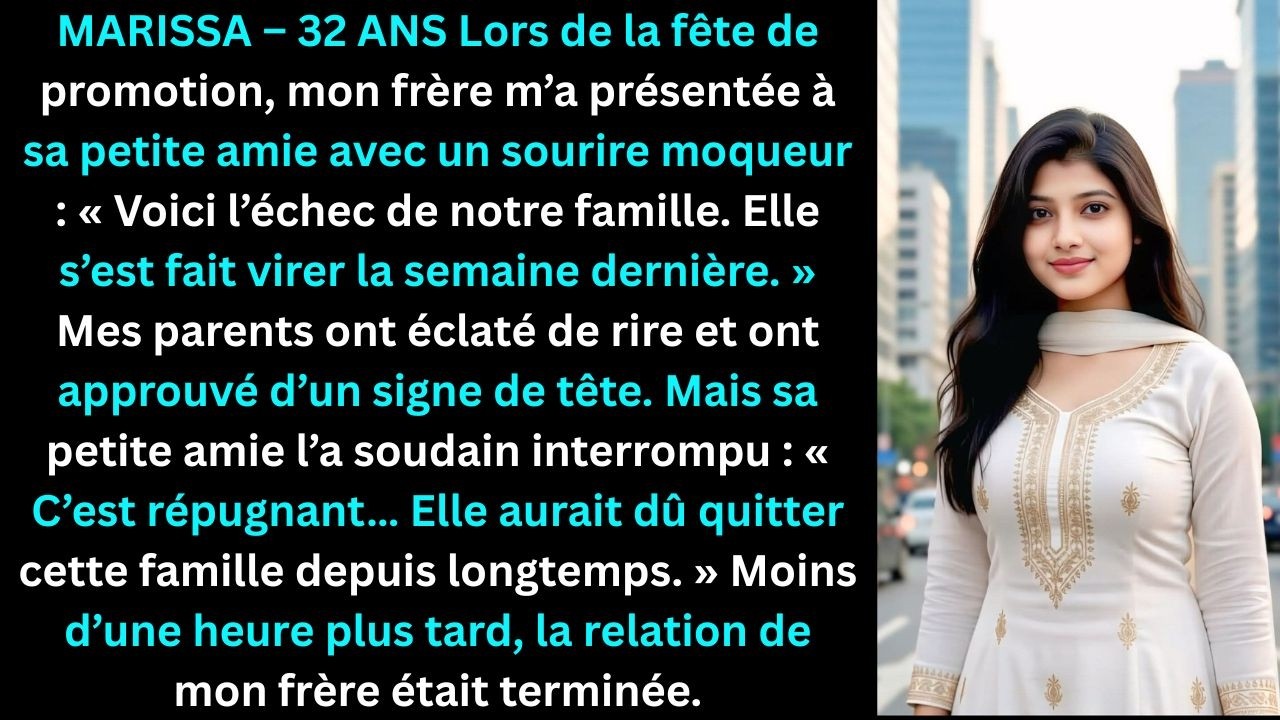 « À la fête de famille, mon frère m’a appelée l’échec familial ; sa amie a souri. »