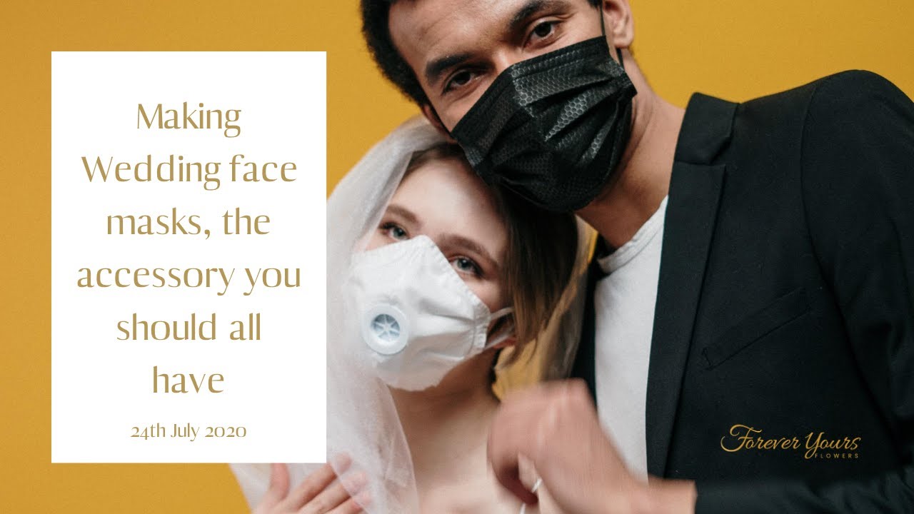 Making Wedding face masks, the accessory you should all have