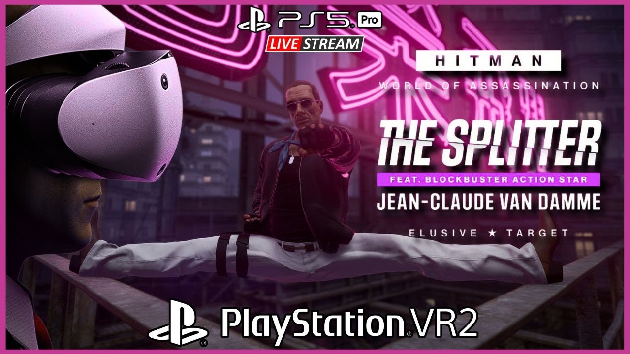 🔴 LIVE: Hitman PS VR2 | Agent 47 vs. Jean-Claude Van Damme! (The Splitter DLC)