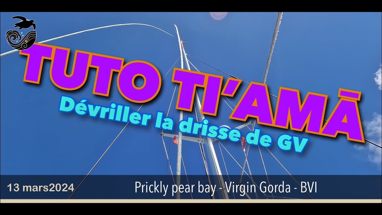 #138 - D&eacute;vriller une drisse pour &eacute;viter les probl&egrave;mes&hellip;