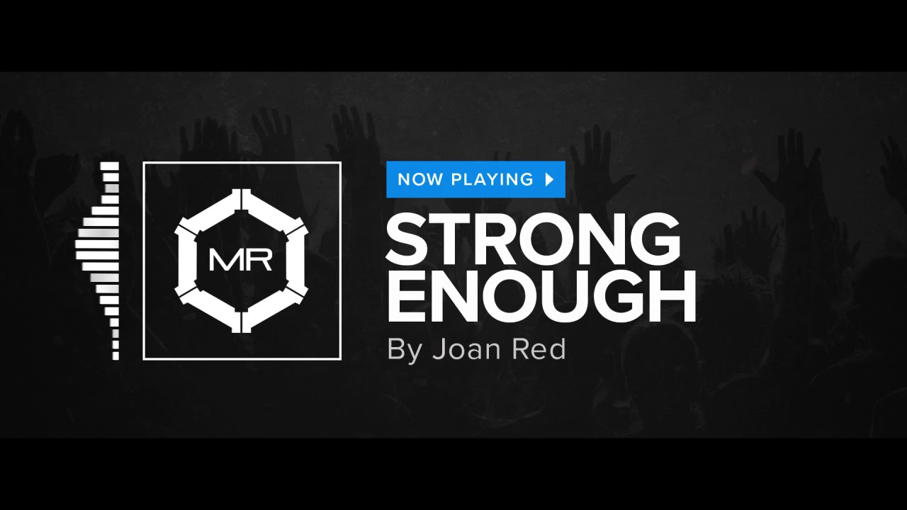 Joan Red - Strong Enough [HD]