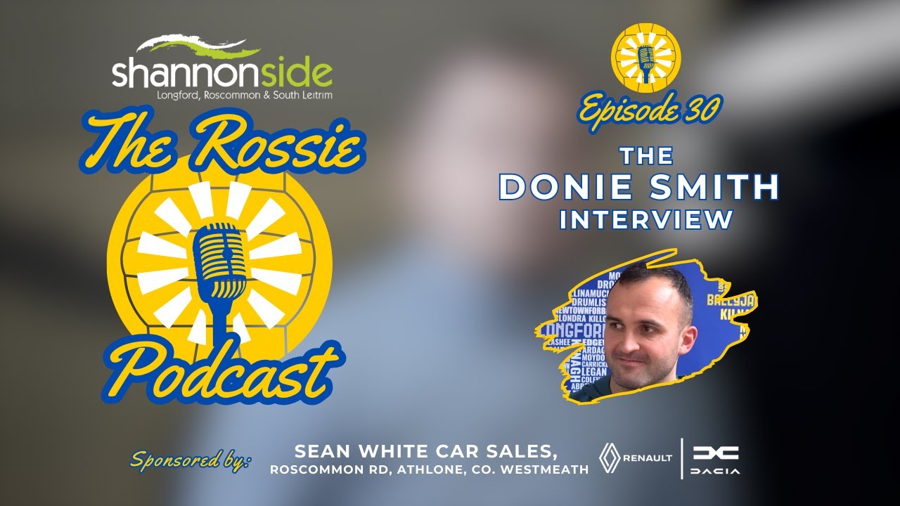The Rossie Podcast - Ep. 30 - The Donie Smith Interview