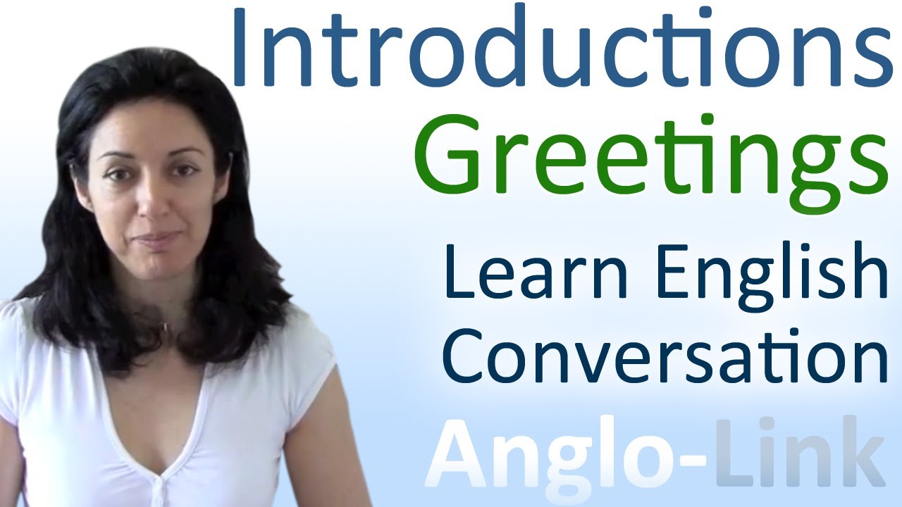 Introductions & Greetings - English Conversation Practice
