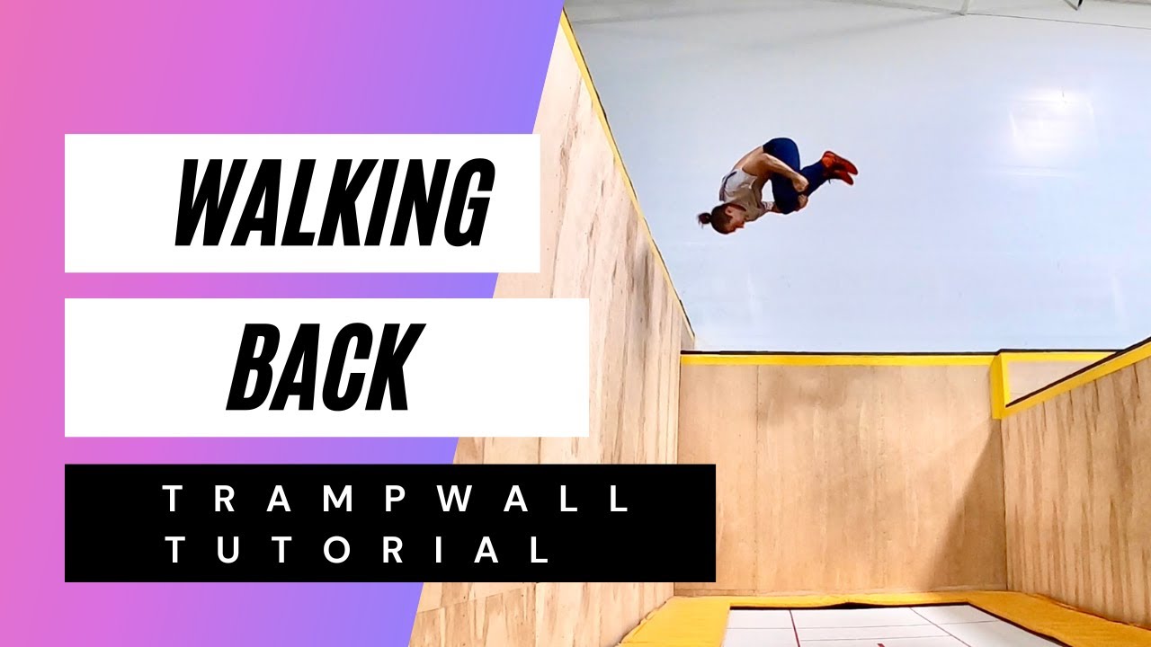 WALKING BACK TRAMPWALL TUTORIAL