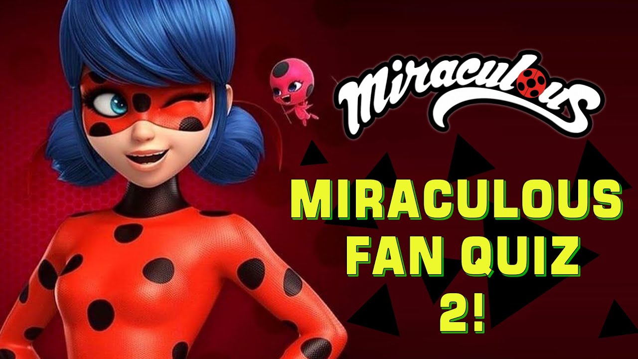 Miraculous Ladybug Fan Quiz 2