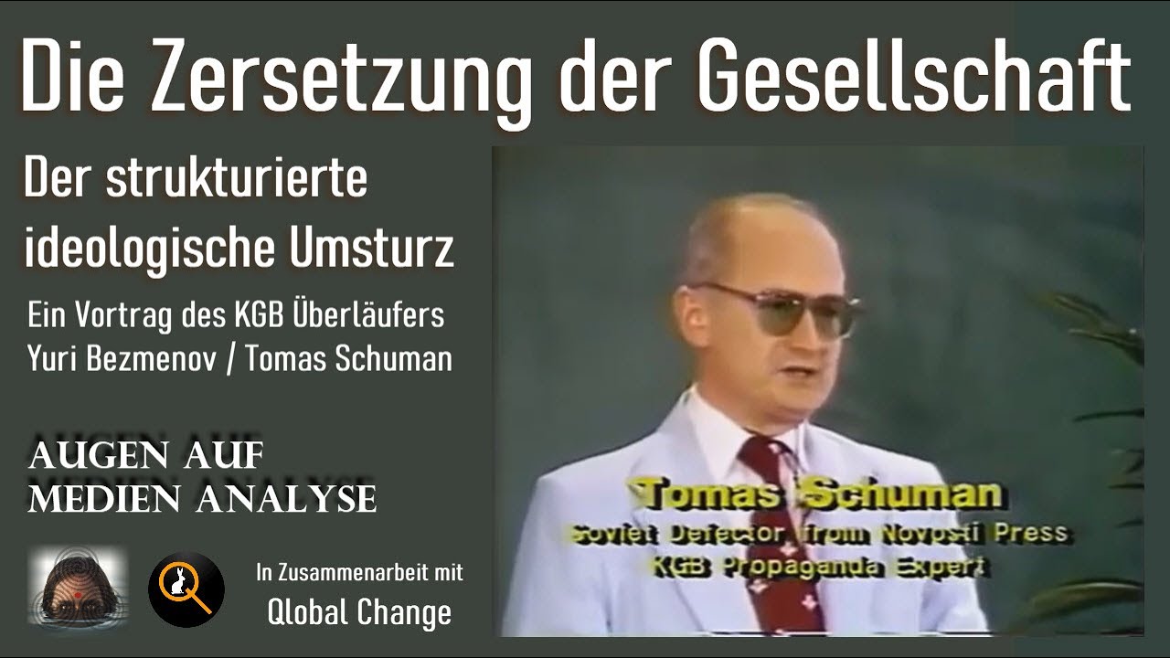 Die Zersetzung der Gesellschaft - KGB &Uuml;berl&auml;ufer erkl&auml;rt den strukturierten ideologischen Umsturz