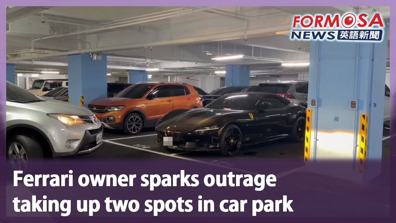 Ferrari owner sparks outrage taking up two spots in car park｜Taiwan News