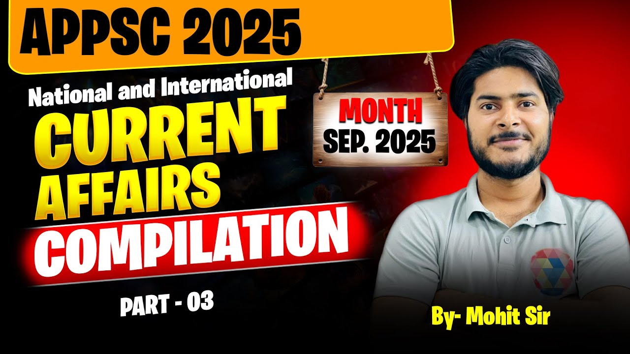 APPSC 2025 Current Affairs | September 2025 Compilation Part-4 | Mohit Sir