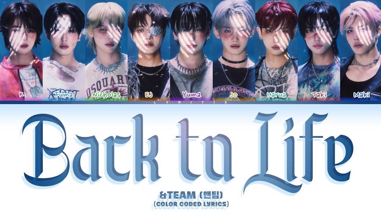 &TEAM (앤팀) 'Back to Life' Color Coded Lyrics | Lyritix