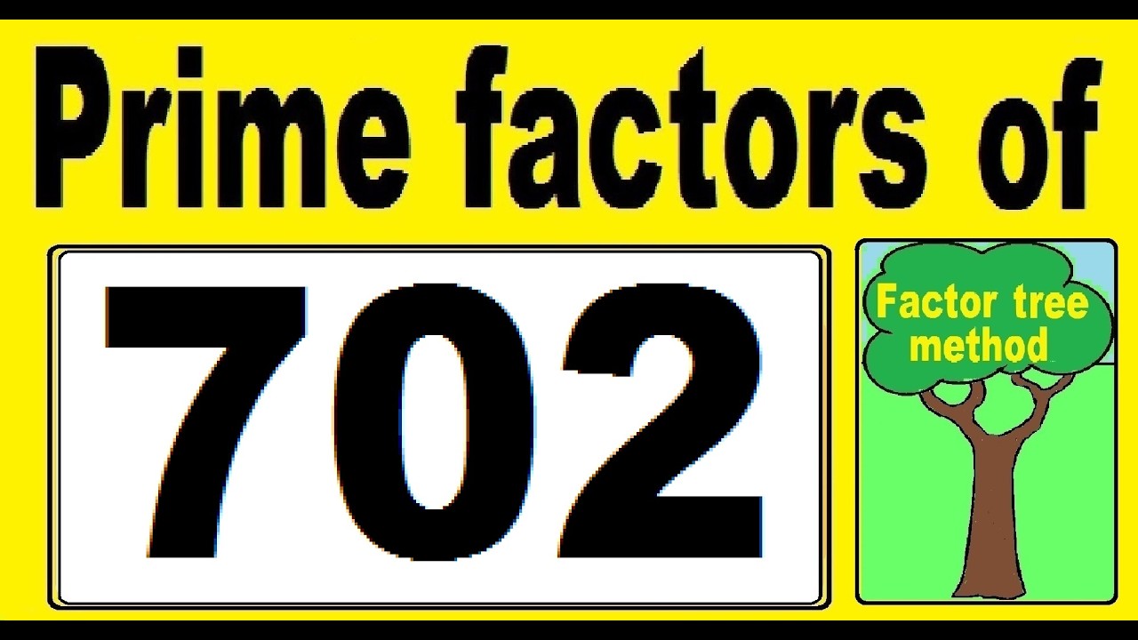 Разложение числа 702 на простые множители. Метод факторного дерева.