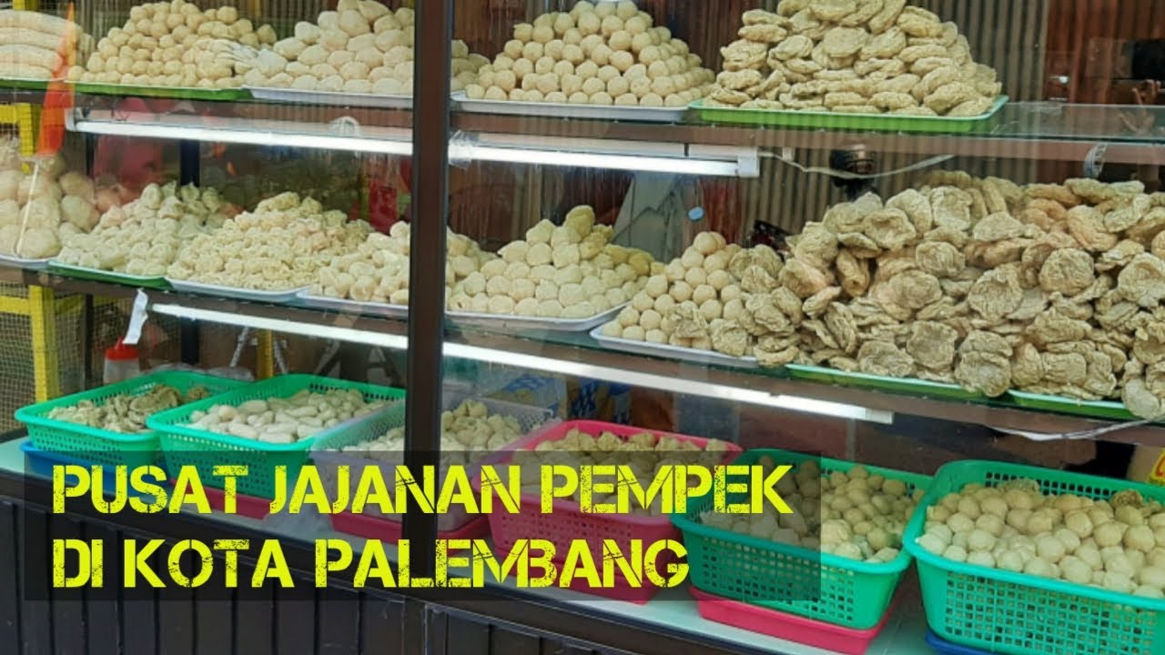 Jalan Mujahiddin Pasar 16 Ilir, Pusatnya Jajanan Pempek Di Kota Palembang