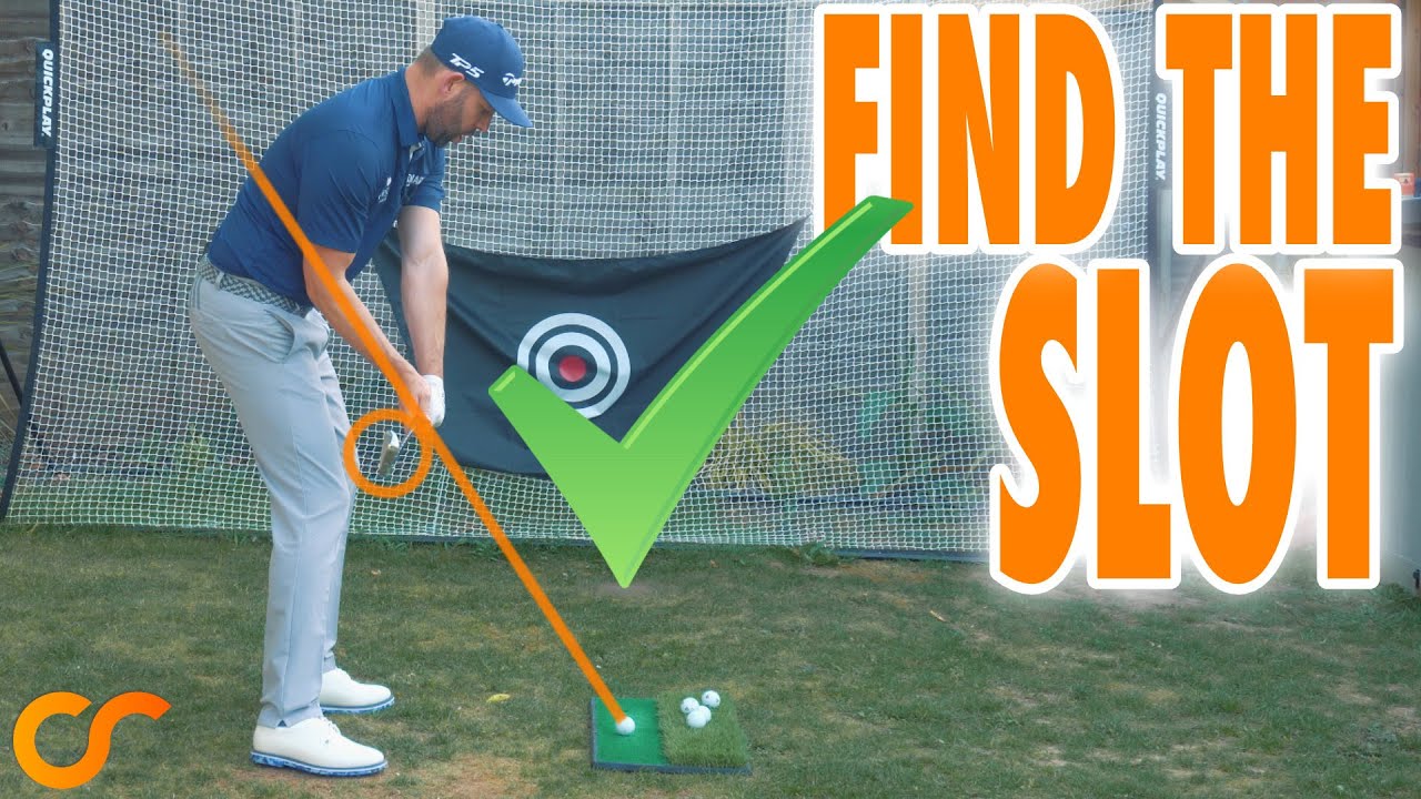 HOW TO FIND 'THE SLOT' IN YOUR DOWNSWING