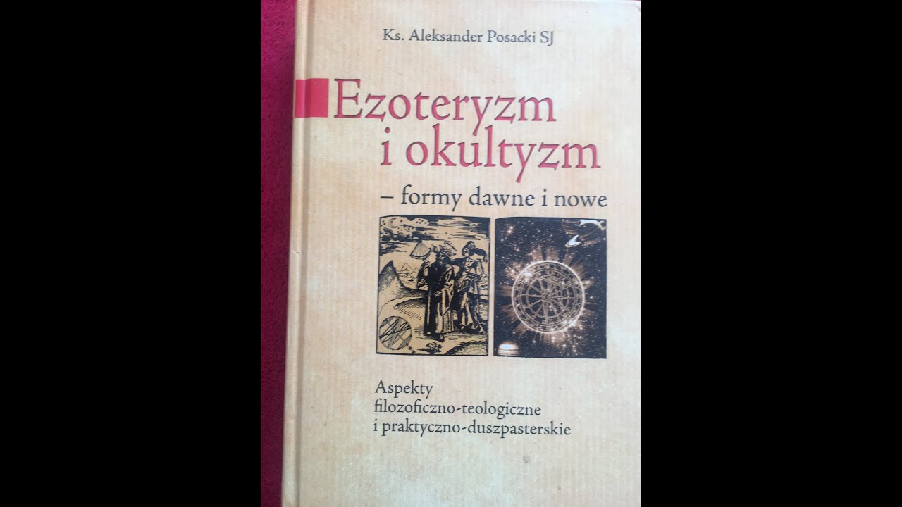 Jungizm -  Ezoteryzm i okultyzm formy dawne i nowe  ks. A. Posacki