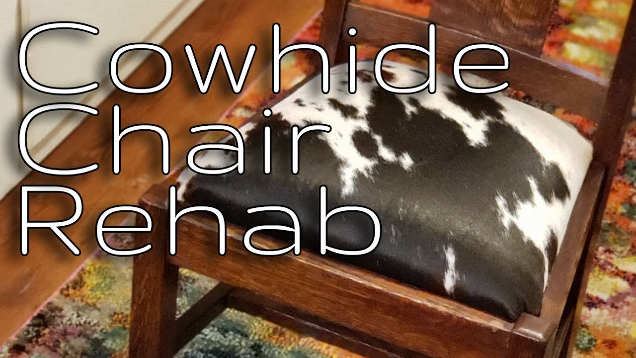 Cowhide Chair Rehab (reupholstery)