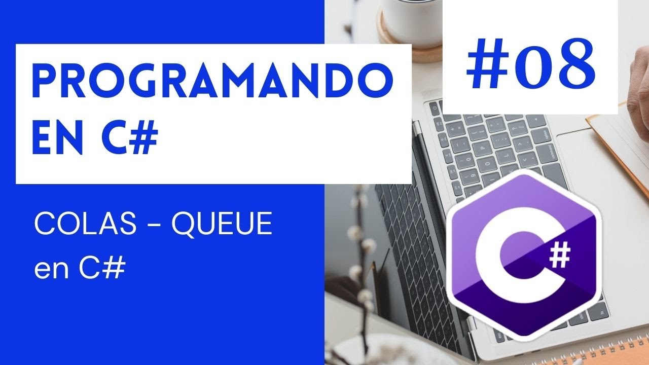 💻 Programando en C# con Visual Studio .NET #008 - Colas - Queue