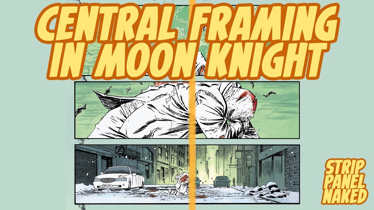 Central Framing in Moon Knight | Strip Panel Naked
