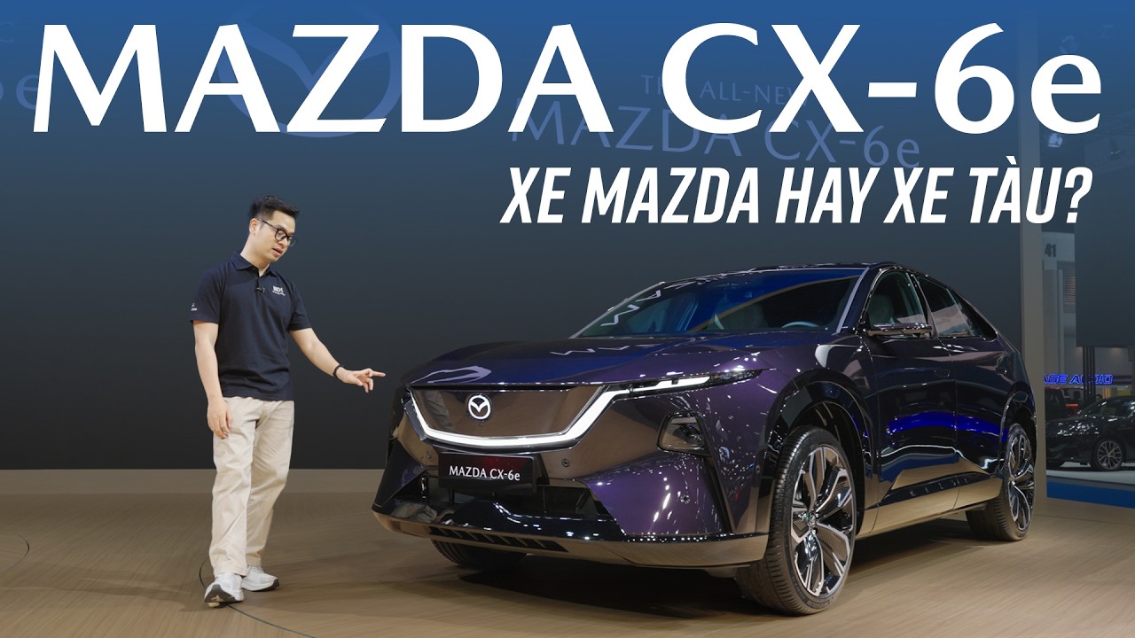 Xe điện Mazda CX-6e: Hơn 1 TỶ, gần 500km/lần sạc, nền tảng xe T&agrave;u, c&oacute; đ&aacute;ng mua?