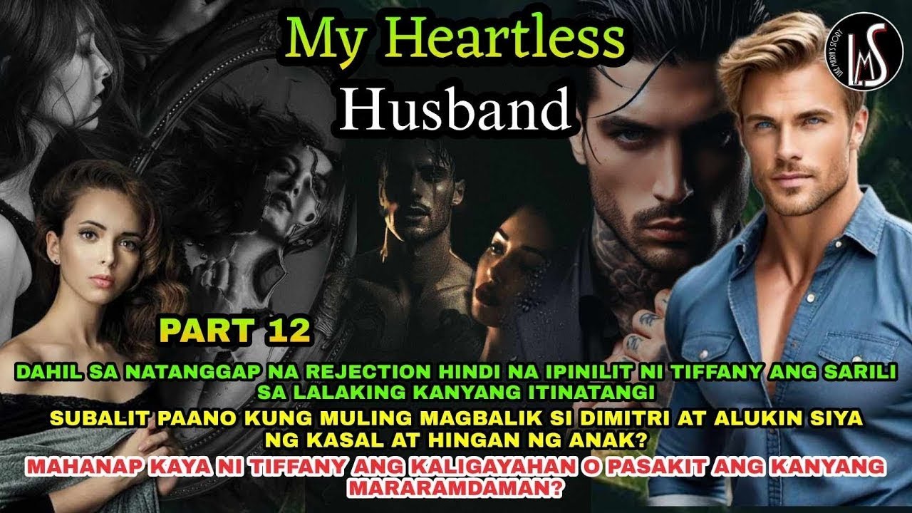 PART 12: ANG PAGBALIK NI TIFFANY NG PINAS AT ANG PAG-AMIN NI RICO SA KANYA | MY HEARTLESS HUSBAND