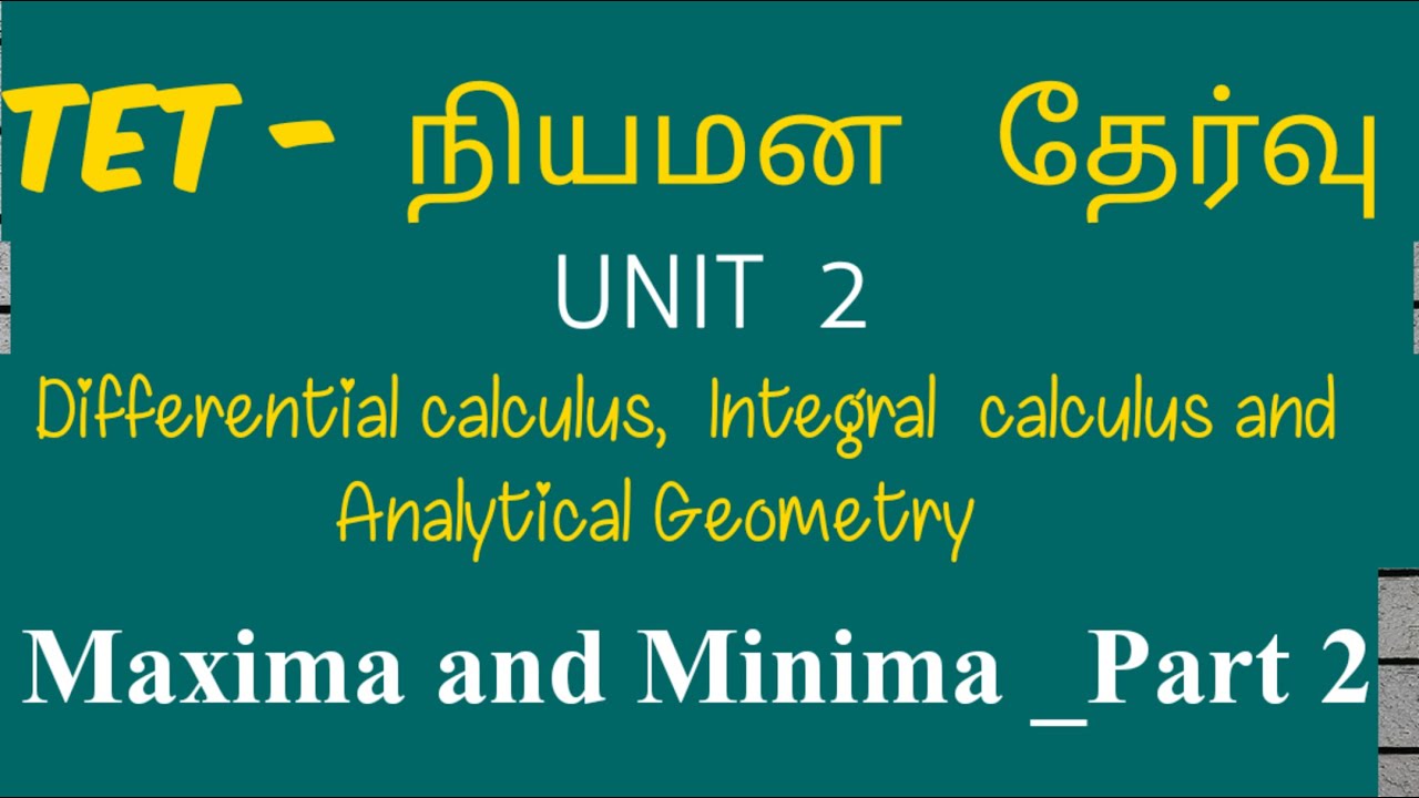 Maxima and Minima twovariable-unit 2-calculus and Analytical Geometry-tet selection exam-ugtrb maths
