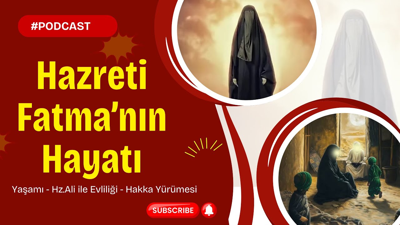 Hz. Fatma Kimdir? - Yaşamı ve Öğütleri #podcast