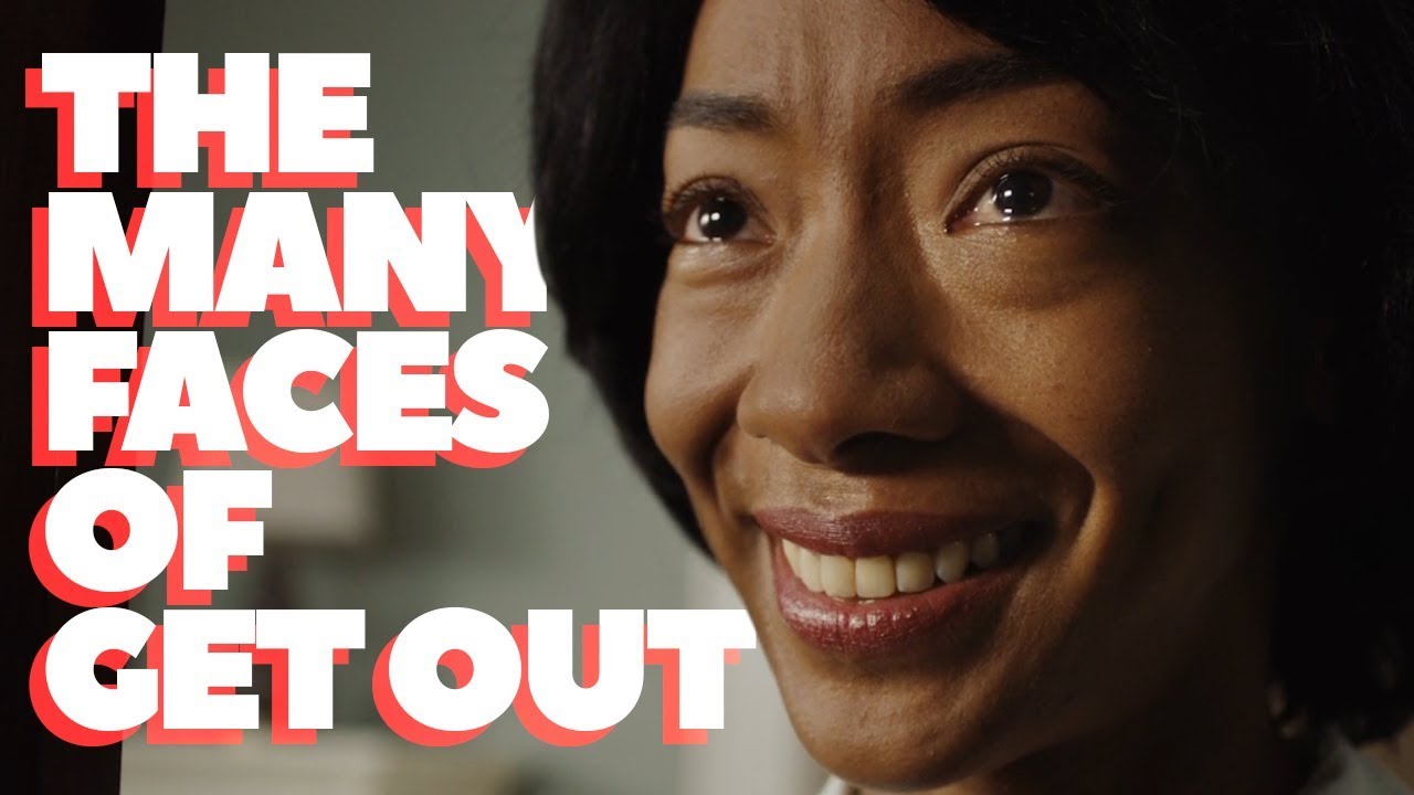 The Many Faces of GET OUT