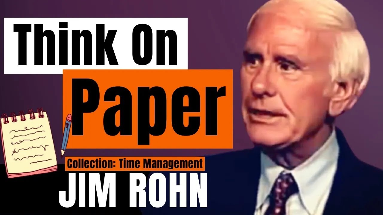 Learn to Think on Paper and Here are Some Ways... - Jim Rohn  【C:J.R Ep.12】