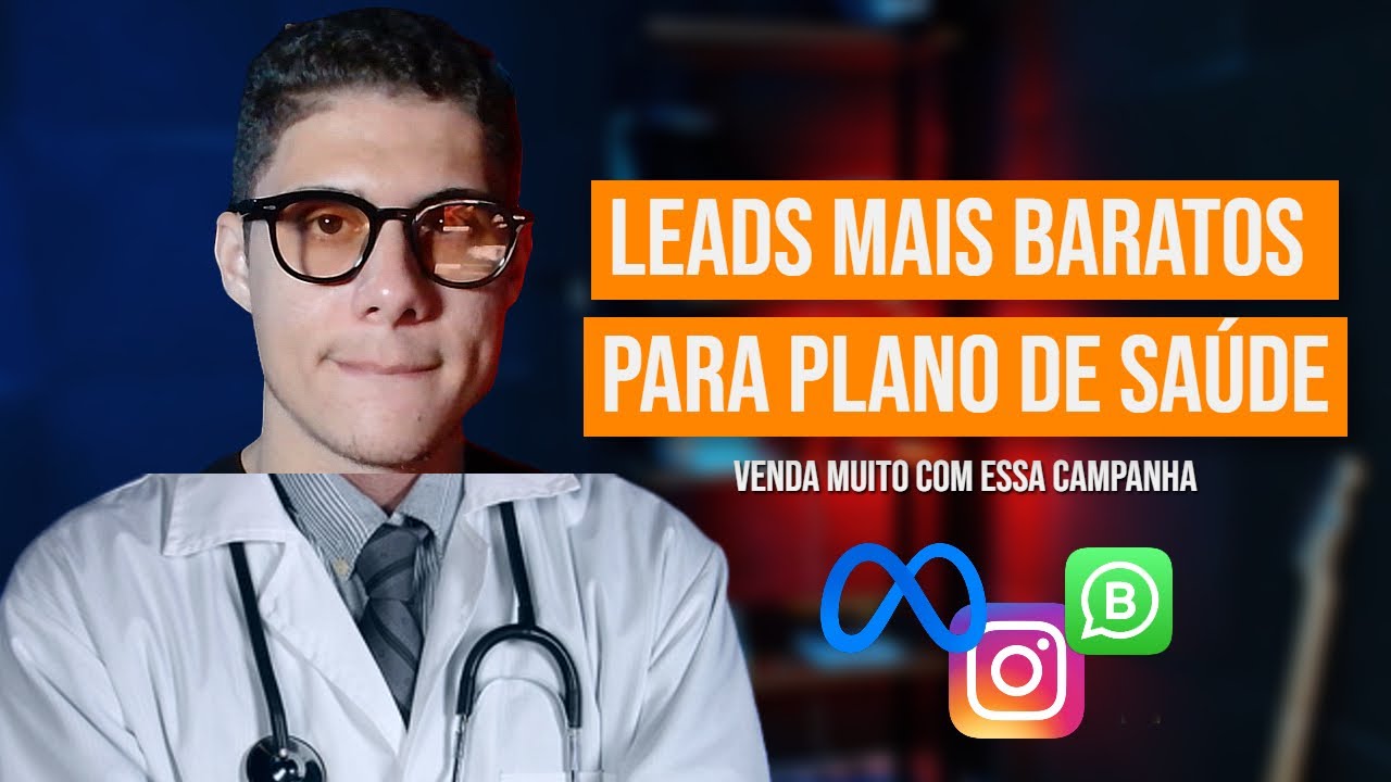 A MELHOR campanha para captar LEADS BARATOS para vender Plano de Saúde em 2025 (passo a passo)