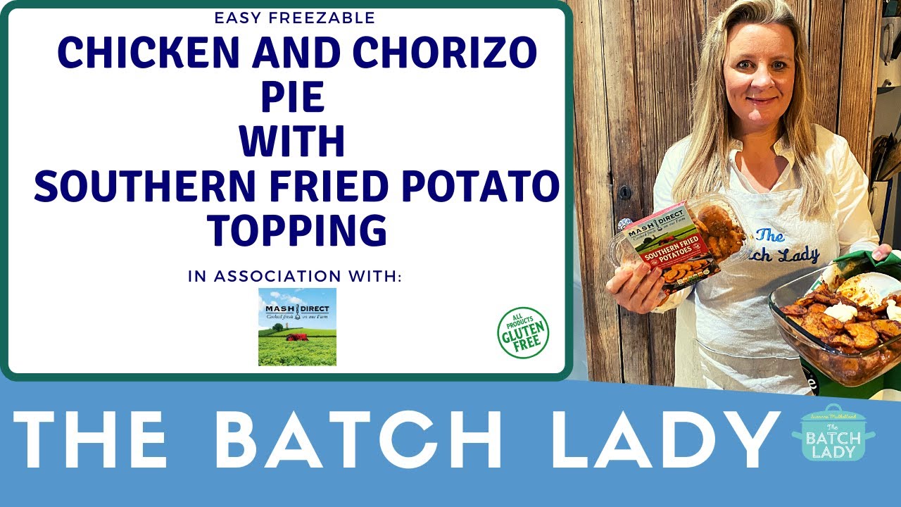 Chicken and Chorizo Pie with Southern Fried Potatoes