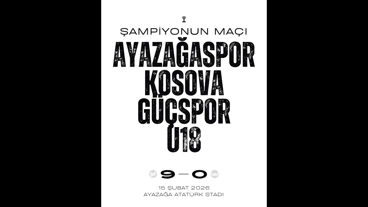 AYAZAĞASPOR - KOSOVA GÜÇSPOR U18 KARŞILAŞMASI