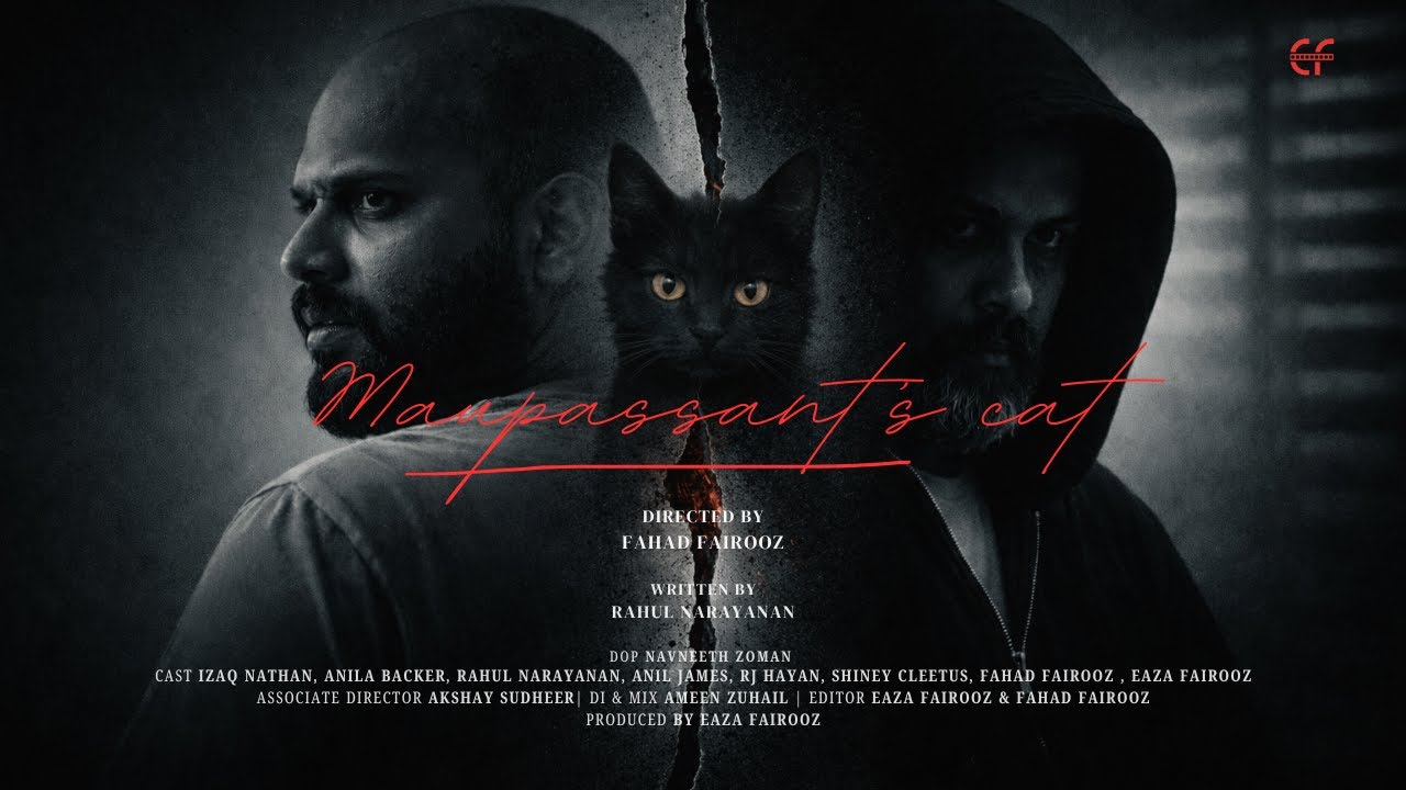 MAUPASSANT'S CAT | SHORT FILM | FAHAD FAIROOZ | RAHUL NARAYANAN | EAZA FAIROOZ| IZAQ NATHAN | AMEEN