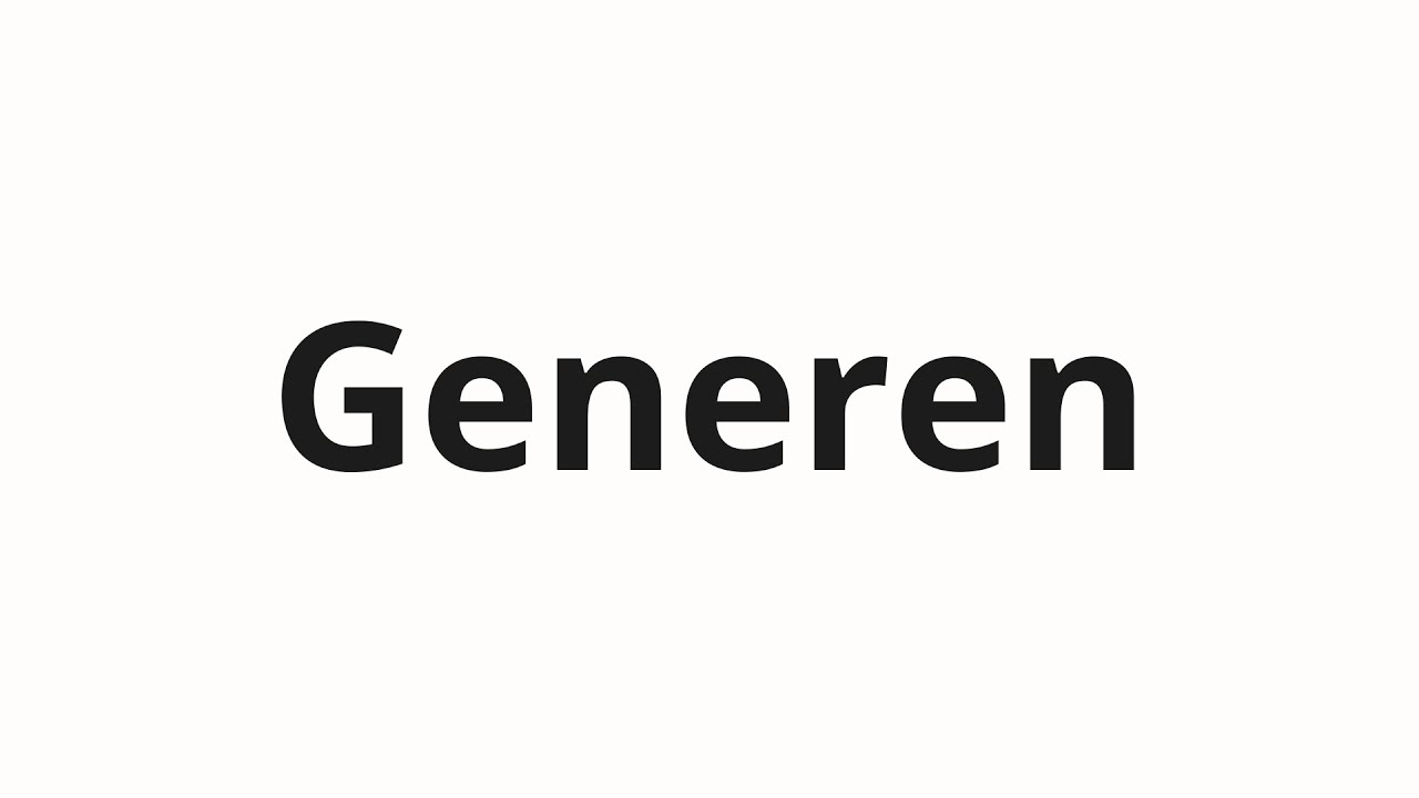 Jak wym&oacute;wić Generen