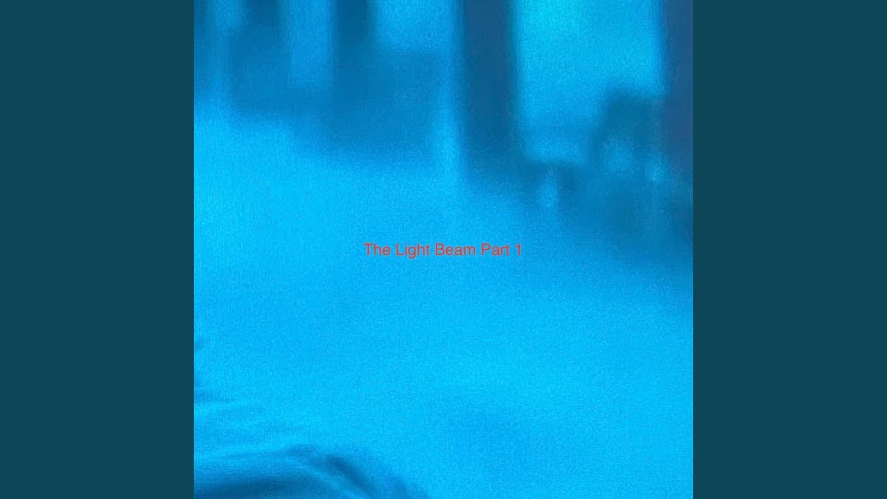 The Light Beam, Pt. 1