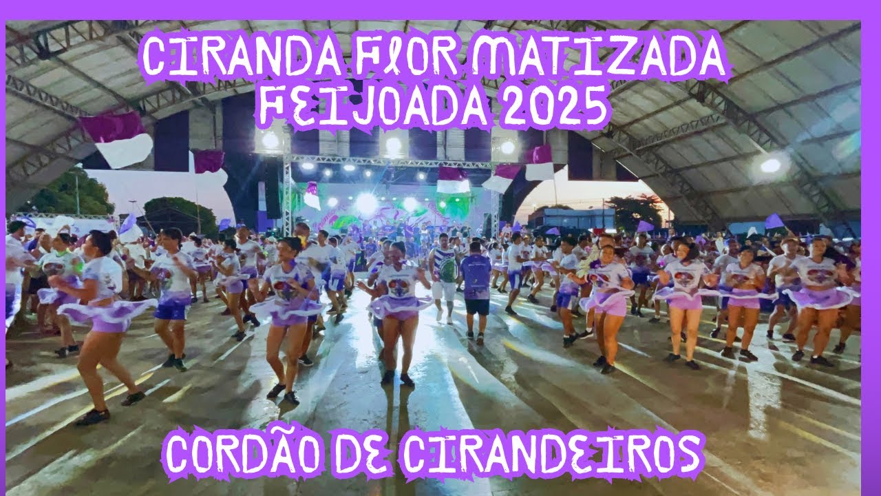 FEIJOADA DA FLOR MATIZADA 2025 | CORDÃO DE CIRANDEIROS 
