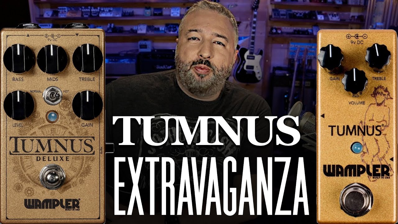 Wampler Tumnus Extravaganza | Tumnus Deluxe vs Original Overdrive