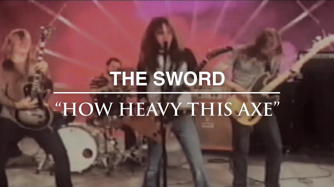 The Sword - How Heavy This Axe [OFFICIAL VIDEO]