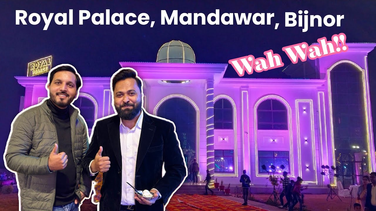 Vlog of Royal Palace l कस्बा मंडावर जिला बिजनौर का पहला मैरिज हॉल l Shuaib Akhtar