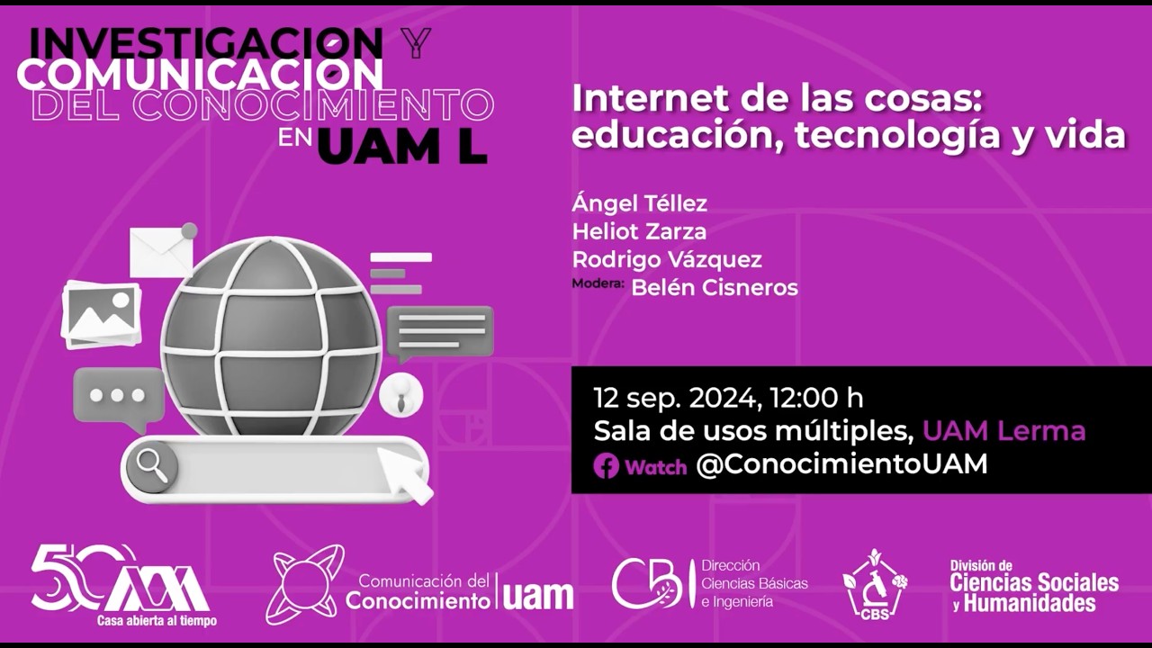Ciclo Investigación comunicación conocimiento: Internet de las cosas (12 Sep 2024)