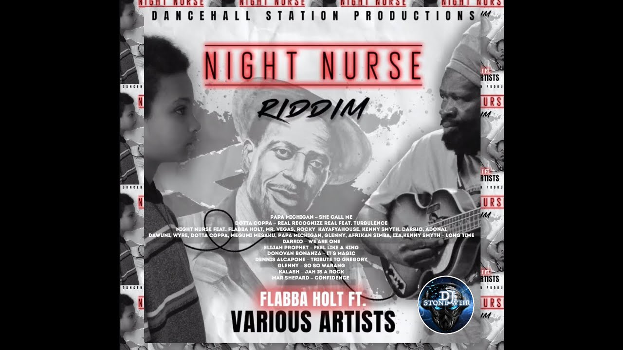 NIGHT NURSE RIDDIM (Mix-Oct 2020) DANCEHALL STATION PRODUCTIONS  / Papa Michigan, Turbulence.