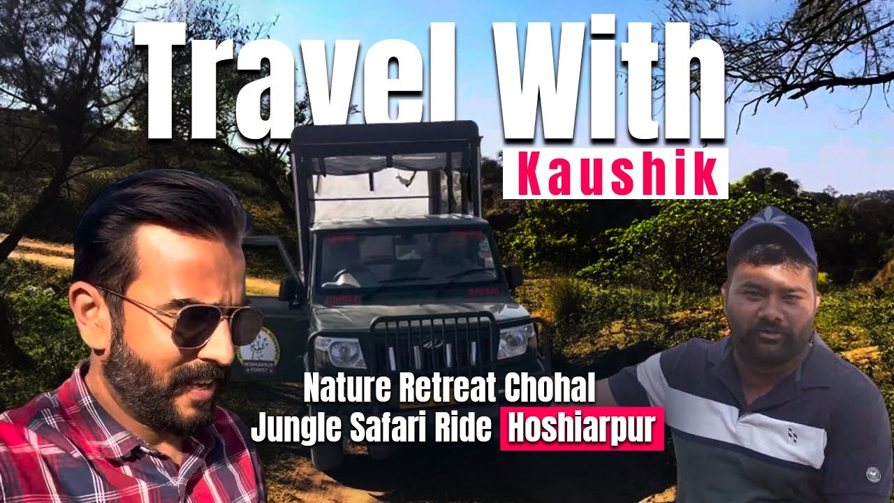 JUNGLE SAFARI | NATURE RETREAT CHOHAL , HOSHIARPUR | OFF ROADING :AN EMERGING TOURIST SPOT OF PUNJAB