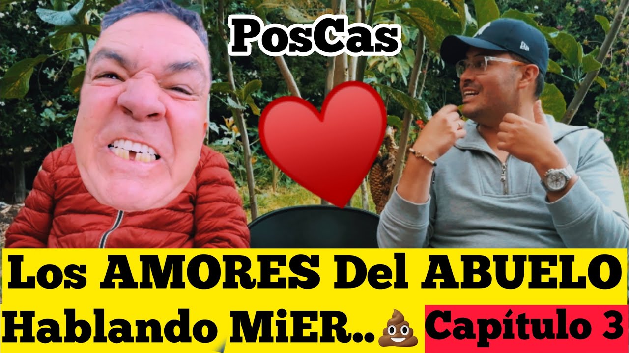 Hablando Mier.. Capítulo 3 - Los AMORES Del ABUELO - Los Culebreros