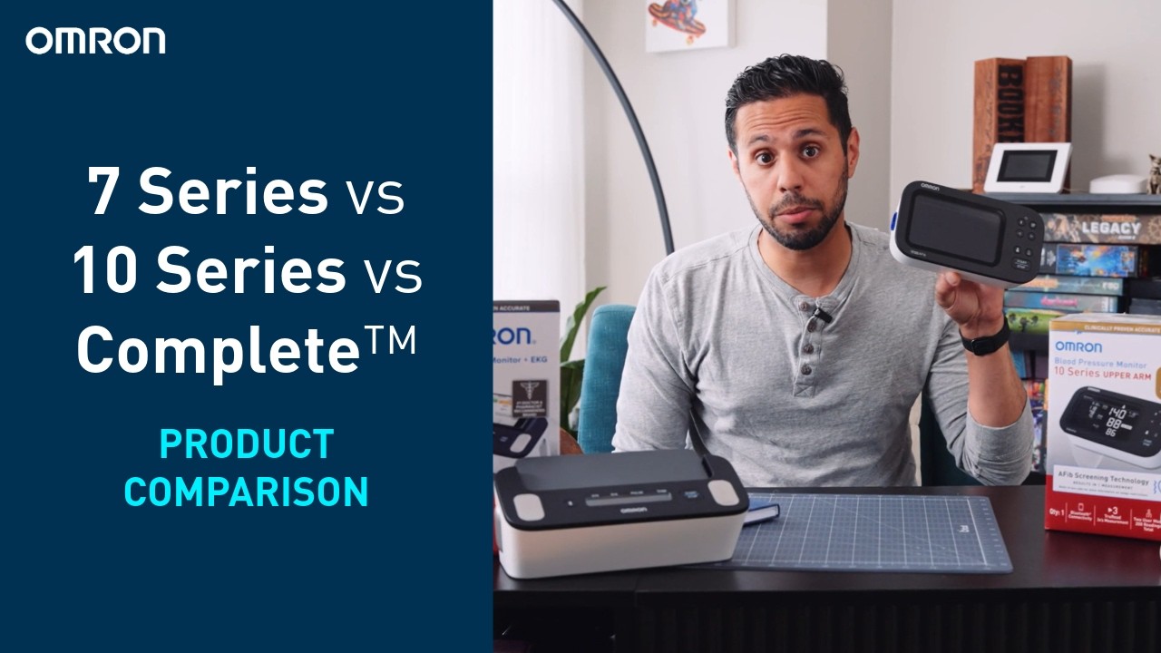 OMRON Blood Pressure Monitors: 7 Series vs 10 Series vs Complete