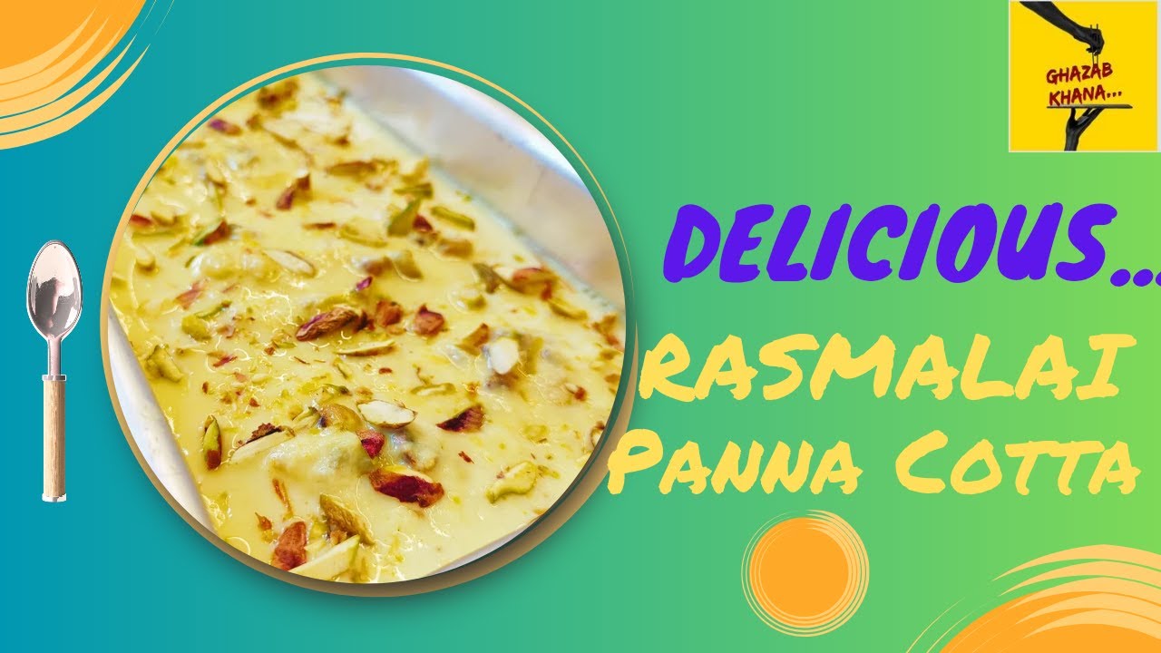 RASMALAI PANNACOTTA | MUST TRY RASMALAI | GAZABKHANA Recipes