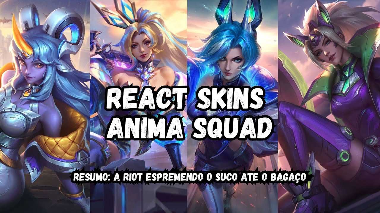 REACT SKINS ANIMA SQUAD - WILD RIFT