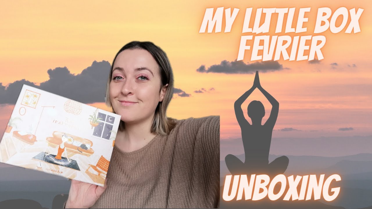 MY LITTLE BOX Février UNBOXING | Self connection