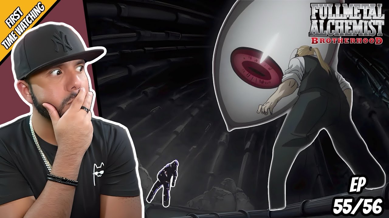 FIRST TIME WATCHING | FULLMETAL ALCHEMIST : BROTHERHOOD | EPISODE 55 & 56