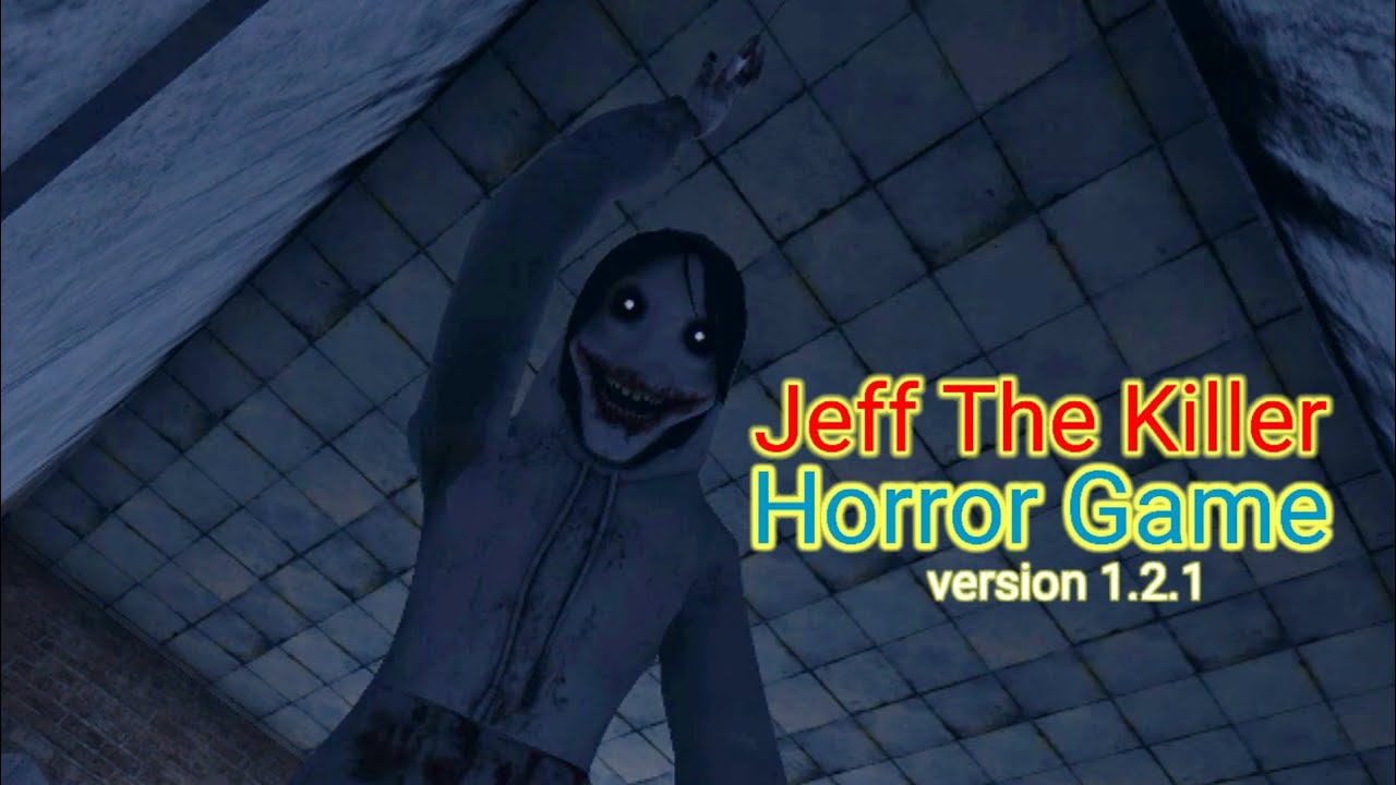 Jeff The Killer Horror Game new update 1.2.1 full game play