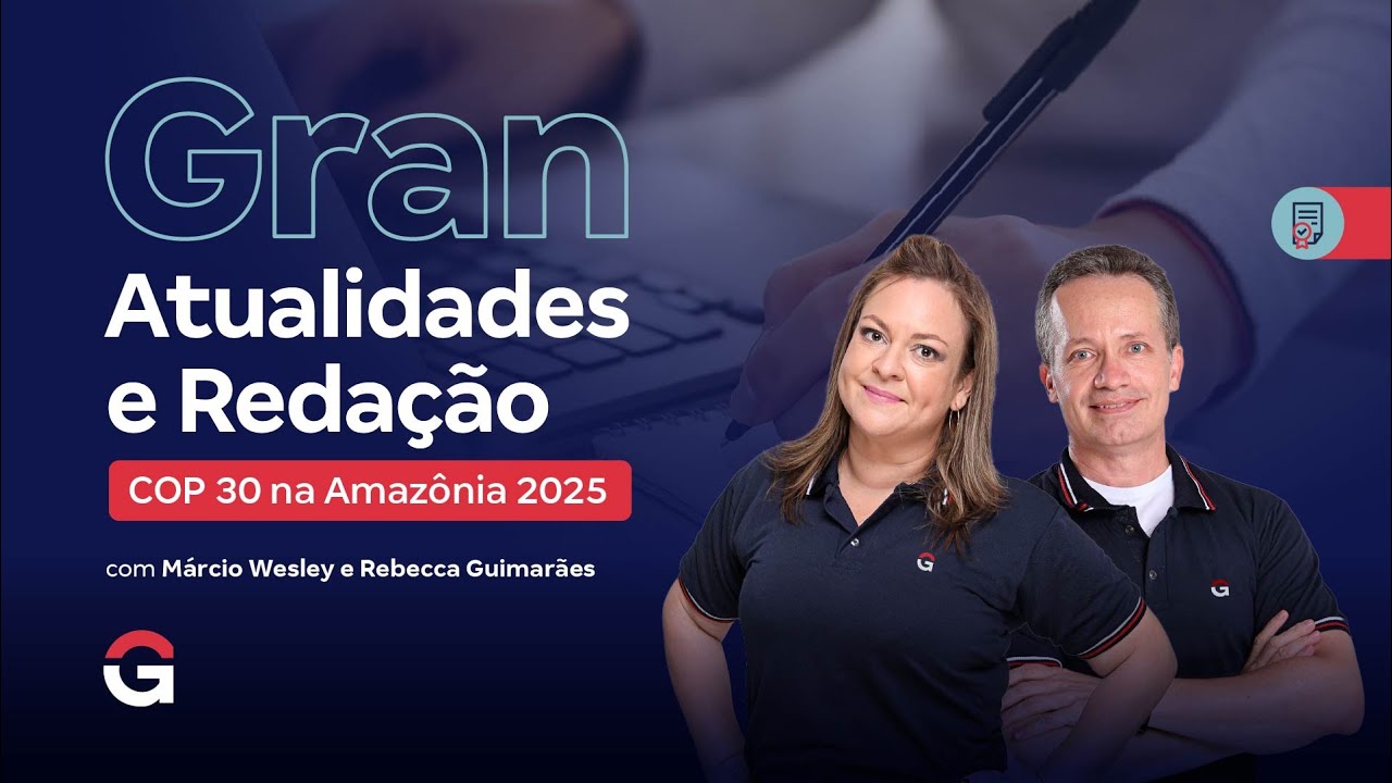 Gran Atualidades e Redação | COP 30 na Amazônia 2025