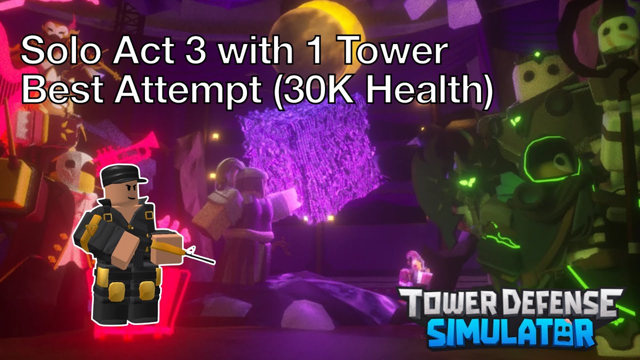 Solo Act 3 With 1 Tower Best Attempt | Tower Defense Simulator