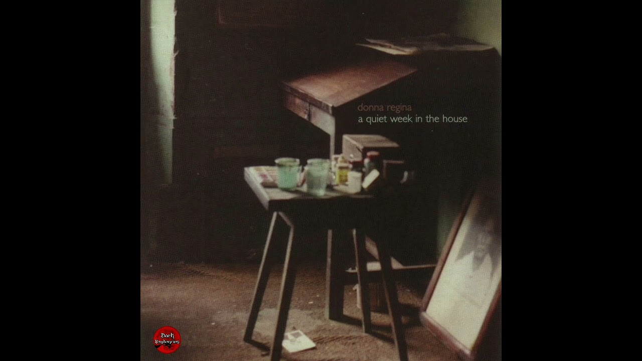 Donna Regina - &nbsp;A Quiet Week In The House 1999 | Full | Dreampop